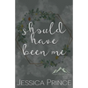 Should Have Been Me Special Edition - Paperback