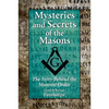 Mysteries and Secrets of the Masons: The Story Behind the Masonic Order - Paperback