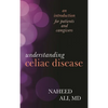 Understanding Celiac Disease: An Introduction for Patients and Caregivers - Paperback