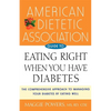 American Dietetic Association Guide to Eating Right When You Have Diabetes - Paperback