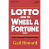 Lotto How to Wheel a Fortune 2007: Win Lotto by mathematical Probability, Not by Chance - Paperback