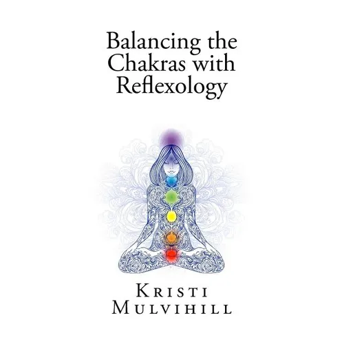 Balancing the Chakras with Reflexology - Paperback