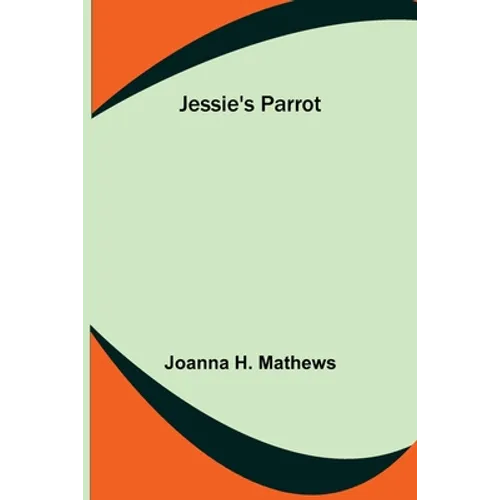 Jessie's Parrot - Paperback
