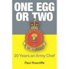 One Egg or Two: 20 Years an Army Chef - Paperback
