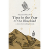 Time in the Year of the Bluebird - Paperback