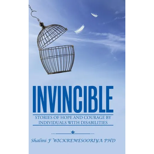 Invincible: Stories of hope and courage by individuals with disabilities - Hardcover