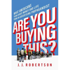 Are You Buying This?: What Americans Think about Money and Life from an Advertising Propagandist - Paperback