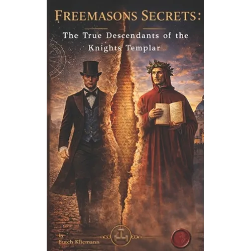 Freemason's Secrets: The True Descendants of the Knights Templar - Paperback