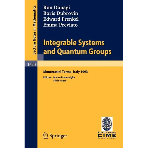 Integrable Systems and Quantum Groups: Lectures Given at the 1st Session of the Centro Internazionale Matematico Estivo (C.I.M.E.) Held in Montecatini - Paperback