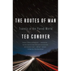 The Routes of Man: Travels in the Paved World - Paperback