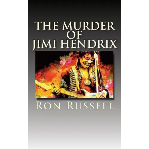 The Murder of Jimi Hendrix: The True Story - Paperback