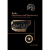 Exile, Ostracism, and Democracy: The Politics of Expulsion in Ancient Greece - Hardcover