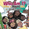 Who Am I? I Am a (Black) Girl. - Paperback