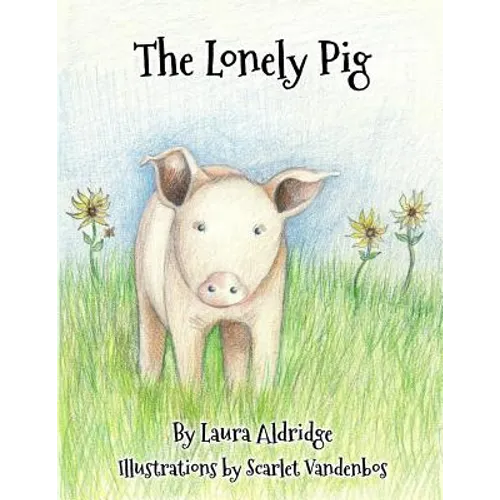 The Lonely Pig - Paperback
