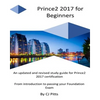 Prince2 2017 for Beginners: A self study guide for Prince2 2017 - Paperback