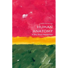 Human Anatomy: A Very Short Introduction - Paperback