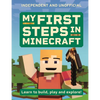 My First Steps in Minecraft: Learn to Build, Play and Explore! - Paperback