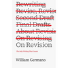 On Revision: The Only Writing That Counts - Paperback