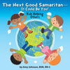 The Next Good Samaritan-It Could Be You!: Kids Helping Others - Paperback