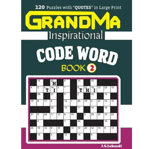 GRANDMA Inspirational CODE WORD Book: 120 puzzles and inspirational quotes to boost your memory, reason, mind and mood. - Paperback