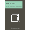 How To Do It: Or The Lively Art Of Entertaining - Paperback