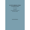 Scots-Irish Links, 1525-1825: CONSOLIDATED EDITION. Volume I - Paperback