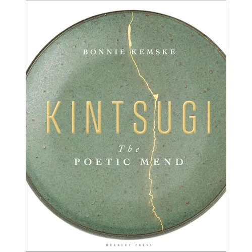 Kintsugi: The Poetic Mend - Hardcover