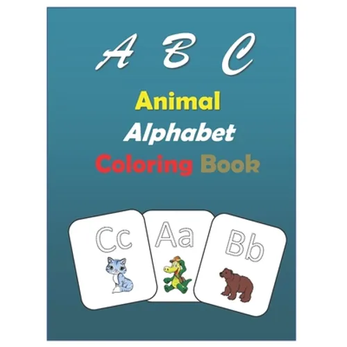 ABC Animal alphabet coloring book: coloring book for kids Preschool, education book animals picture for 3 - 4 years old, activity book practice activi - Paperback