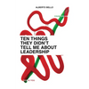 Ten Things They Didn't Tell Me About Leadership - Paperback