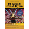 12 Rounds with Bob Dylan: The Pugilistic Poet - Paperback