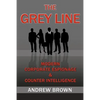 The Grey Line: Modern Corporate Espionage and Counterintelligence - Paperback