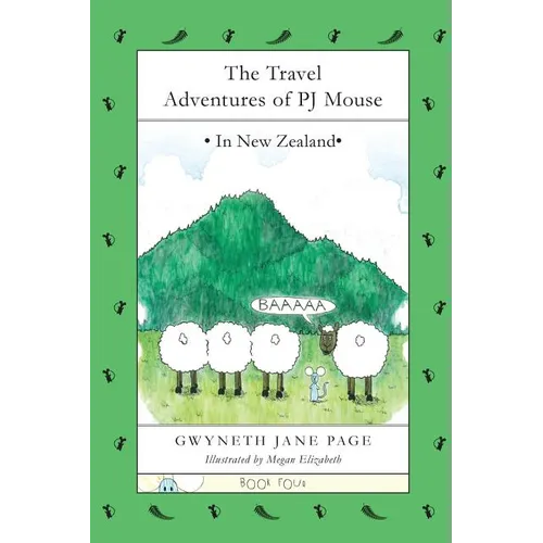The Travel Adventures of PJ Mouse: In New Zealand - Paperback