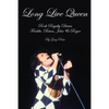 Long Live Queen: Rock Royalty Discuss Freddie, Brian, John & Roger - Paperback