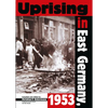 Uprising in East Germany, 1953: The Cold War, the German Question, and the First Major Upheaval behind the Iron Curtain - Paperback