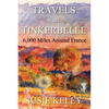 Travels with Tinkerbelle: 6,000 Miles Around France - Paperback