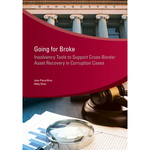 Going for Broke: Insolvency Tools to Support Cross-Border Asset Recovery in Corruption Cases - Paperback