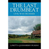 The Last Drumbeat: Civil War Drummer - Paperback