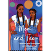 Mom and Teen: An Activity Journal and Diary for Mother and Daughter - Paperback