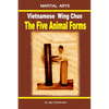 Vietnamese Wing Chun - The Five Animal Forms - Paperback