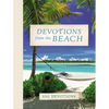 Devotions from the Beach: Experiencing God's Calming Peace on Sandy Shores (a 100-Day Devotional) - Hardcover