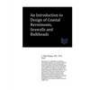 An Introduction to Design of Coastal Revetments, Seawalls and Bulkheads - Paperback