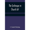 The Grotesque in Church Art - Paperback