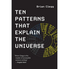 Ten Patterns That Explain the Universe - Paperback