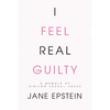 I Feel Real Guilty: A Memoir of Sibling Sexual Abuse - Paperback