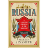 Russia: A 1,000 Year Chronicle of the Wild East - Paperback