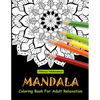 Mandala Coloring Book For Adult Relaxation: Coloring Pages For Meditation And Happiness - Paperback