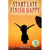 Start Late, Finish Happy: Random Encounters - Unexpected Joy - Paperback