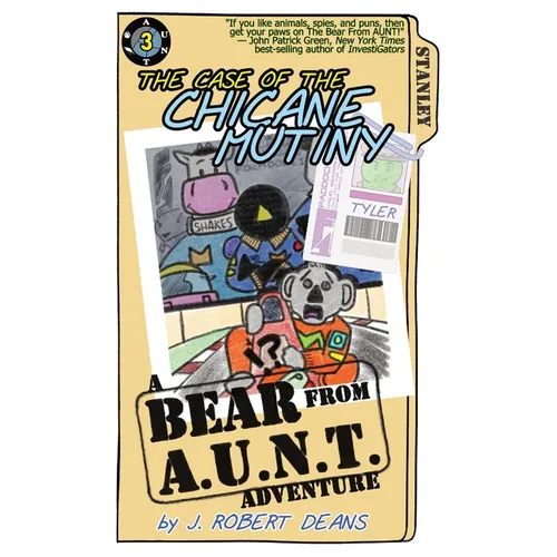 The Case of the Chicane Mutiny: A Bear From AUNT Adventure - Paperback