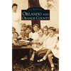 Orlando and Orange County - Hardcover