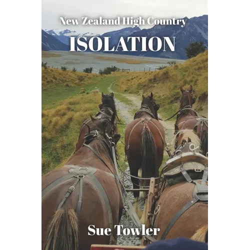 Isolation: A New Zealand Historical fiction novel; based on fact - Paperback